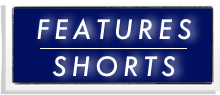 FEATURES
￼
SHORTS